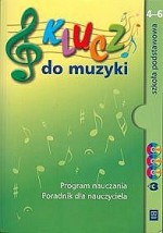 Klucz do muzyki. Poradnik dla nauczyciela z programem nauczania (+3 CD)