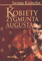 Kobiety Zygmunta Augusta