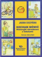 Kocham mówić. Historyjki obrazkowe z tekstami