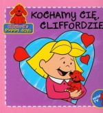 Kochamy Cię, Cliffordzie. Clifford`s puppy days