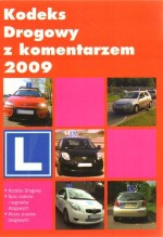 Kodeks Drogowy z komentarzem 2009