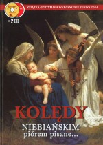 KOLĘDY NIEBIAŃSKIM PIÓREM PISANE ANIOŁY 