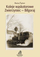 Koleje wąskotorowe Zwierzyniec-Biłgoraj