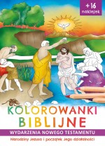 Kolorowanki biblijne. Wydarzenia Nowego Testamentu. Narodziny Jezusa i początek Jego działalności