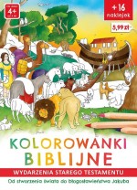 Kolorowanki biblijne. Wydarzenia Starego Testamentu. Od stworzenia świata do błogosławieństwa Jakuba