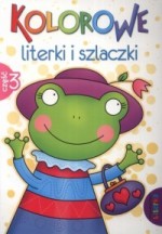 Kolorowe literki i szlaczki. Część 3