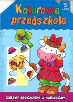 Kolorowe przedszkole. 3 lata