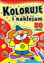 Koloruję i naklejam, część 2 + 80 naklejek