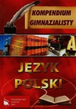 Kompendium gimnazjalisty - Język polski