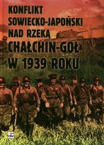 Konflikt sowiecko-japoński nad rzeką Chałchin-Goł w 1939 roku