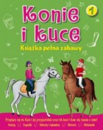 Konie i kuce. Książka pełna zabawy