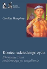 Koniec radzieckiego życia. Ekonomie życia codziennego po socjalizmie