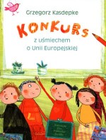 Konkurs z uśmiechem o Unii Europejskiej