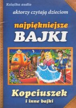 Kopciuszek i inne bajki. Książka audio - aktorzy czytają dzieciom najpiękniejsze bajki