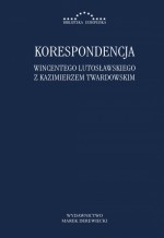 Korespondencja Wincentego Lutosławskiego z Kaziemierzem Twardowskim