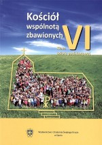 Kościół wspólnotą zbawionych. Klasa 6, szkoła podstawowa, część 1. Religia. Podręcznik