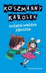 Koszmarny Karolek. Dożarta Wróżka Zębuszka