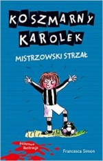 Koszmarny Karolek. Mistrzowski strzał