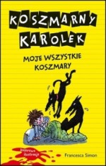 Koszmarny Karolek. Moje wszystkie koszmary