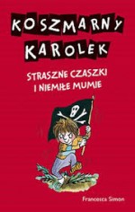 Koszmarny Karolek. Straszne czaszki i niemiłe mumie