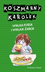 Koszmarny Karolek. Wielka forsa i wielkie żarcie