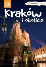 Kraków i okolice. Przewodnik