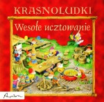 Krasnoludki. Wesołe ucztowanie