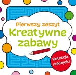 Kreatywne zabawy. Zeszyt 1