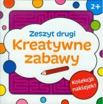 Kreatywne zabawy. Zeszyt 2