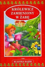 Królewicz zamieniony w żabę. Klasyka bajek