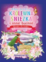 Królewna Śnieżka i inne baśnie. Klasyka dla smyka