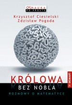 Królowa bez Nobla. Rozmowy o matematyce