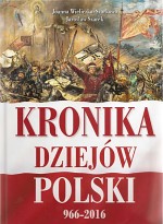 Kronika dziejów Polski 966-2016