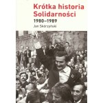 Krótka historia Solidarności 1980-1989