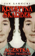 Krystyna Skarbek. Agentka o wielu twarzach