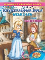 Kryształowa Kula. Magiczna Kolekcja Bajek. Tom 15. Magiczne Pióro Magic Pen