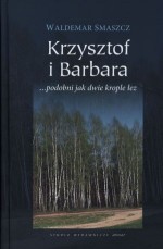 Krzysztof i Barbara ...podobni jak dwie krople łez