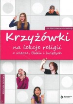 Krzyżówki na lekcje religi o wierze, Biblii i świętych (+CD)