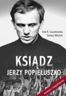 Ksiądz Jerzy Popiełuszko. Wydanie uzupelnione.