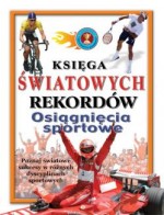 Księga światowych rekordów. Osiągnięcia sportowe