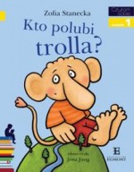 CZYTAM SOBIE - KTO POLUBI TROLLA? BR EGMONT POZIOM 1 9788323755654