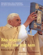 Kto wierzy nigdy nie jest sam