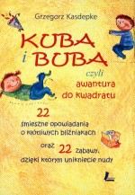 Kuba i Buba czyli awantura do kwadratu