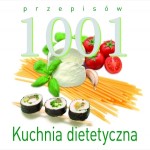 Kuchnia dietetyczna. 1001 przepisów