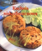 Kuchnia niskotłuszczowa. Z kuchennej półeczki