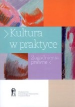 Kultura w praktyce. Zagadnienia prawne.