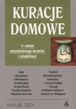 Kuracje domowe. 11 metod samodzielnego leczenia i rehabilitacji