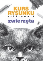 Kurs rysowania. Szkicowinik. Zwierzęta