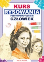 Kurs rysownia Podstawowe techniki Człowiek