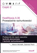 Kwalifikacja A.36 Prowadzenie rachunkowości część 2. Podręcznik do nauki zawodów